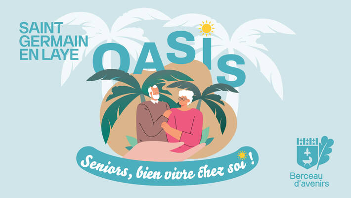  - [Seniors] OASIS - Comment bien vivre chez soi