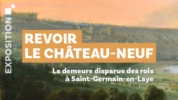  - Revoir le Château-Neuf