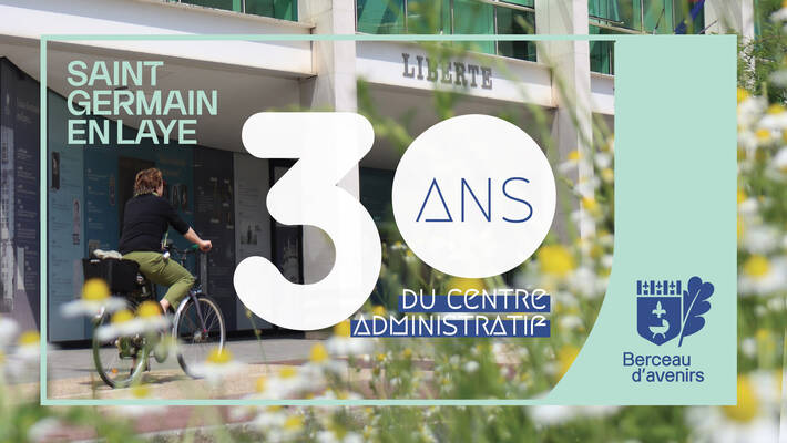  - Les 30 ans du centre administratif !