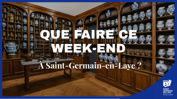  - Les bons plans de ce week-end à Saint-Germain-en-Laye !