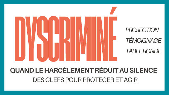  - Dyscriminé - Une soirée pour évoquer le harcèlement