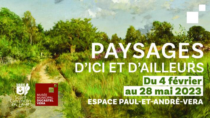  - [Musée municipal Ducastel-Vera] Paysages d'ici et d'ailleurs