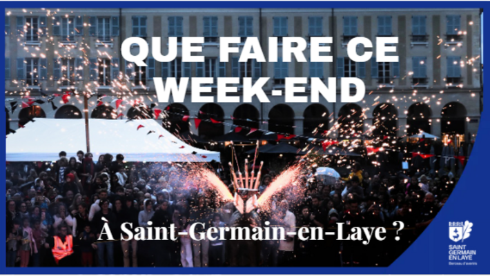  - Les bons plans de ce week-end à Saint-Germain-en-Laye !