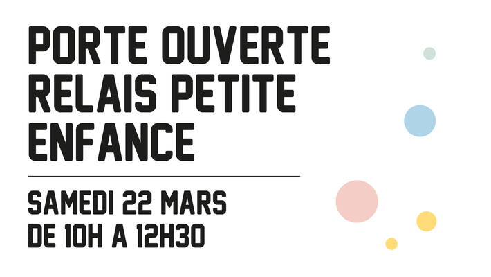  - Le Relais Petite Enfance vous ouvre ses portes