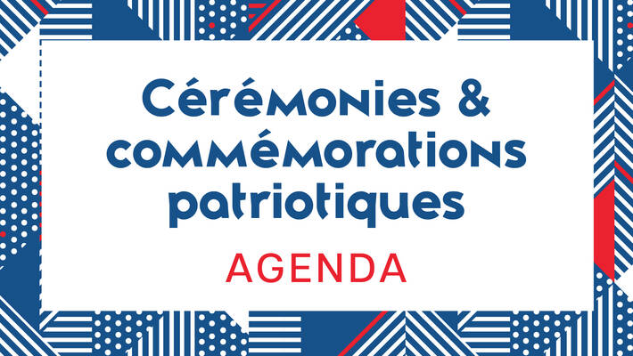  - Cérémonies et commémoration patriotiques de l'année 2025